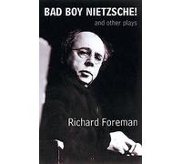 Bad Boy Nietzsche!: And Other Plays