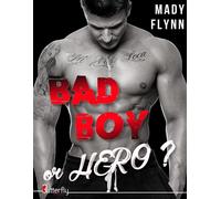 Bad boy or hero ? - Mady Flynn - Butterfly Eds - broché - Roman