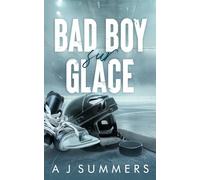 Bad Boy sur Glace: Une romance sportive - bad boy et bébé secret