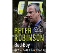 Bad Boy: The 19th DCI Banks Mystery Robinson, Peter (Auteur)