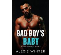 Bad Boy's Baby South Side Boys, #4 - Alexis Winter - Alexis Winter - ebook (ePub) - Livre
