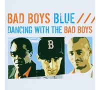 Bad Boys Blue - Dancing With the Bad Boys