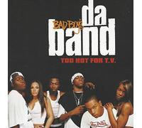 Bad Boys Da Band - Too Hot for TV