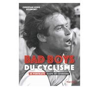 Bad Boys Du Cyclisme - 40 Portraits Hauts En Couleurs