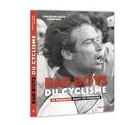 Bad boys du cyclisme - 40 portraits hauts en coureurs
