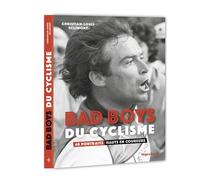 Bad boys du cyclisme - 40 portraits hauts en coureurs - Christian Louis Eclimont - Hugo Sport - broché - Guide
