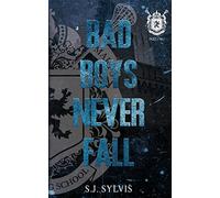 Bad Boys Never Fall: A Dark Boarding School Romance (Special Edition)
