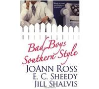 Bad Boys Southern Style Joanne Ross, E. C. Sheedy, Jill Shalvis (Auteur)