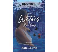 BAD BOYZ: Still Waters Run Deep