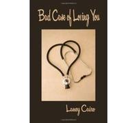 Bad Case of Loving You Laney Cairo (Auteur)