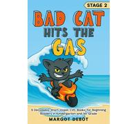 Bad Cat Hits The Gas: 6 Decodable Short Vowel CVC Books for Beginning Readers in Kindergarten and 1st Grade