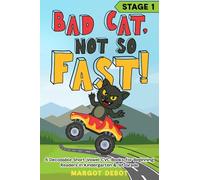 Bad Cat, Not So Fast (Stage 1): 6 Decodable Short Vowel CVC Books for Beginning Readers in Kindergarten & 1st Grade