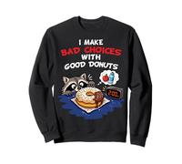 Bad Choices with Good Donuts Donuts Food Lover Donut Mangeur de Beignets Sweatshirt