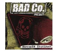 Bad Co. Project - Sucker Stories [Import]