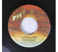 Bad Company - Bad Company 45 RPM Wild Fire Woman / Feel Like Makin' Love