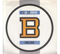 Bad Company - THIS LOVE 7 INCH (7" VINYL 45) GERMAN ATLANTIC 1986