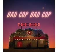 BAD COP/BAD COP - THE RIDE VINYL LP NEUF