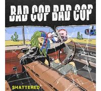 Bad Cop - Shattered / Safe and Legal (Double a-Side 7")