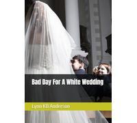 Bad Day For A White Wedding