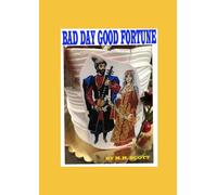 Bad Day Good Fortune