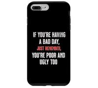Bad Day Poor Ugly Sarcastic Dark Humour Negativité Blague Drôle Coque pour iPhone 7 Plus/8 Plus