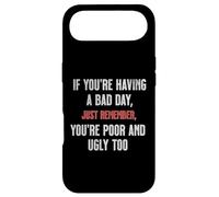 Bad Day Poor Ugly Sarcastic Dark Humour Negativité Blague Drôle Coque pour iPhone Air