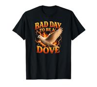 Bad Day to Be A Dove Funny Dove Hunter Dove Hunting T-Shirt Graphique avec Valeur
