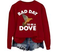 Bad Day To Be A Dove Sweat-shirt pour la chasse, bordeaux, L