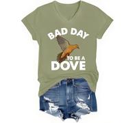 Bad Day to Be A Dove T-shirt à col en V pour la saison de la chasse, vert olive, S