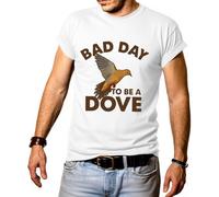 Bad Day to Be A Dove T-shirt pour homme Saison de chasse, blanc, L