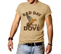 Bad Day to Be A Dove T-shirt pour homme Saison de chasse, kaki, L