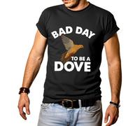 Bad Day to Be A Dove T-shirt pour homme Saison de chasse, Noir , 3XL