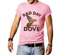 Bad Day to Be A Dove T-shirt pour homme Saison de chasse, rose, 3XL
