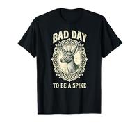 Bad Day to Be A Spike - Chasseur de Gros gibier Amateur de Chasse T-Shirt