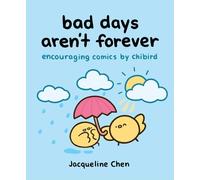 Bad Days Aren't Forever: Encouraging Comics from Chibird