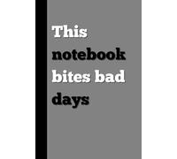 Bad Days Bites Back: A Laugh-Filled Notebook for Every Day: Find Joy in Every Page