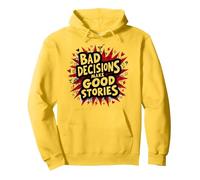Bad Decisions Make Good Stories Funny Party Humour Sweat à Capuche, Unisexe pour Adultes, Citron, L