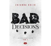Bad Decisions - Zuzanna Kulik (livre en polonais)