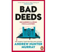 Bad Deeds: The brilliantly entertaining new crime thriller from the Sunday Times bestselling author of The Last Day