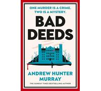 Bad Deeds: The brilliantly entertaining new crime thriller from the Sunday Times bestselling author of The Last Day