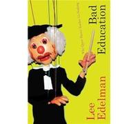 Bad Education by Lee Edelman Lee Edelman (Auteur)