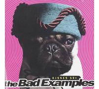 Bad Examples - Kisses 50 Cents