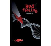 Bad Feeling: A Detective Jim Broadbent British Police Procedural