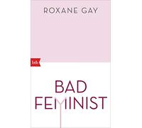 Bad Feminist: Essays – btb Verlag