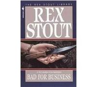 Bad for Business Rex Stout (Auteur)