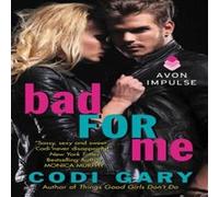 Bad For Me - Codi Gary - HarperCollins Publishers - Livre en Anglais - Paperback Codi GaryCodi Gary (Auteur)