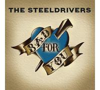 Steeldrivers – Bad for You – CD