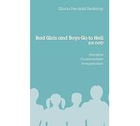 Bad Girls And Boys Go To Hell (Or Not)