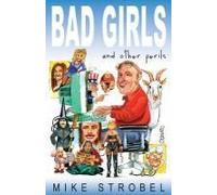 Bad Girls And Other Perils
