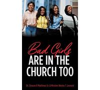 Bad Girls Are In The Church Too